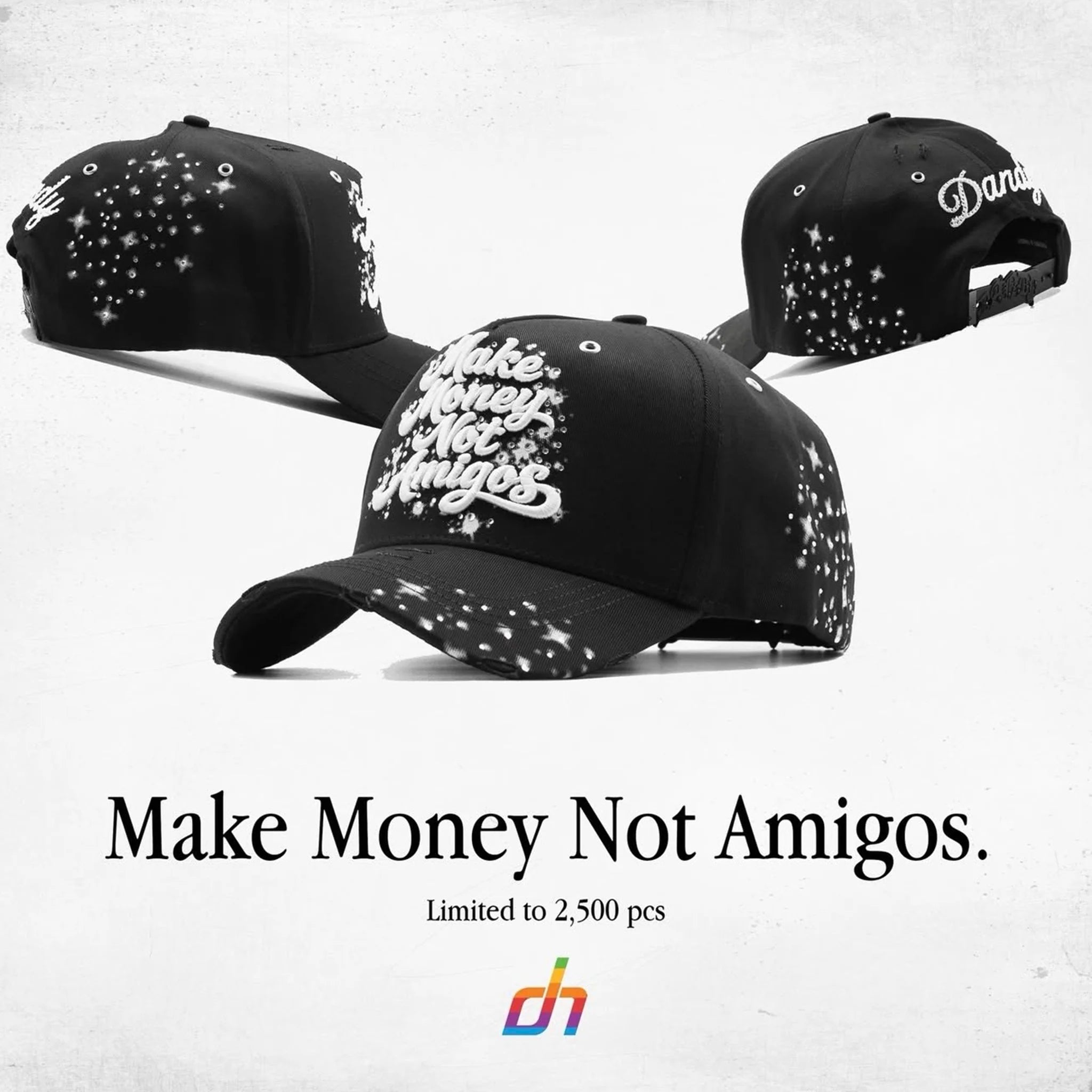 DANDY HATS MAKE MONEY NOT AMIGOS